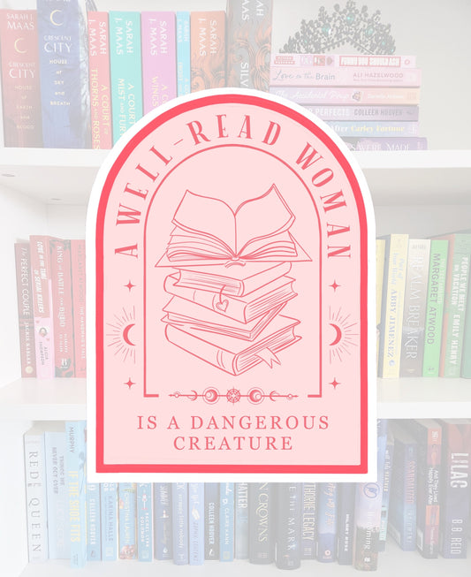 A Well Read Woman is a dangerous creature - bookish stickers / booktok / book addict / whimsy / reader / water resistant | bookish gifts